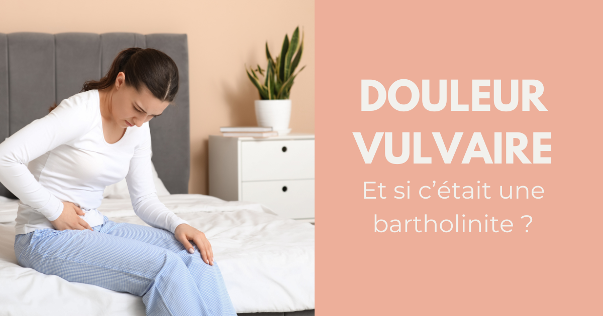 Comment traiter la bartholinite ? image
