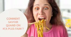 Quelles astuces pour ressentir la satiété ?