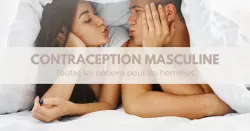Contraception masculine : 5 options connues et méconnues