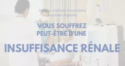 Qu’est-ce que l’insuffisance rénale ?