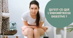 Endométriose : quel impact sur l’appareil digestif ?