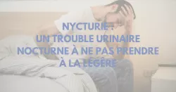 Qu’est-ce que la nycturie ?