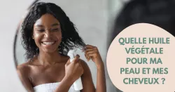 Top 5 des huiles végétales pour la peau et les cheveux