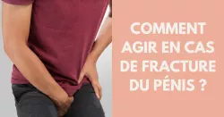 Fracture du pénis : attention aux péripéties sous la couette !