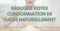 Se désaccoutumer du sucre naturellement et en douceur