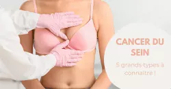 Les différents types de cancer du sein et leurs symptômes