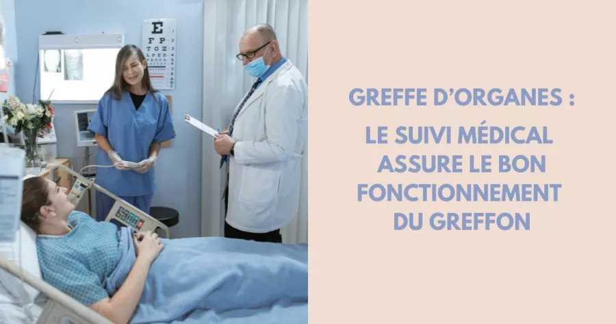 Quel suivi médical après une greffe ?