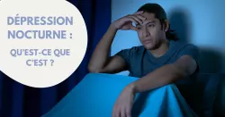 Dépression nocturne : 6 astuces pour bien s’endormir