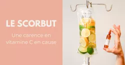 Le scorbut : une maladie du passé qui ressurgit