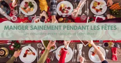 Manger sainement pendant les fêtes, un équilibre entre délices et bien-être !