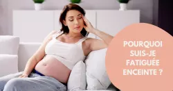 5 façons de gérer la fatigue pendant la grossesse