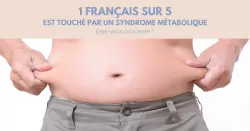Le syndrome métabolique, comprendre ses causes et ses dangers