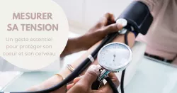 Hypertension : quand et comment mesurer sa tension