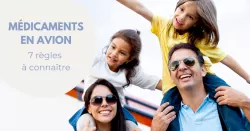 Médicaments en avion : quelle est la réglementation à respecter ?