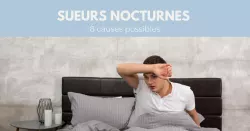 Sueurs nocturnes : quand s’inquiéter ?