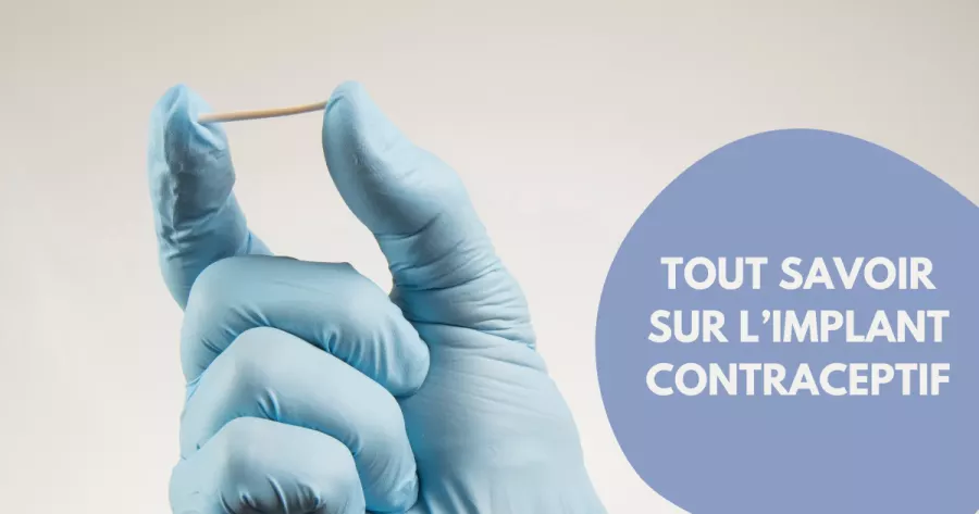 L'implant contraceptif : l'une des méthodes de contraception les plus efficaces