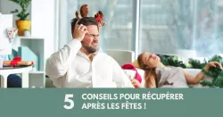 Fêtes : comment gérer les lendemains difficiles ?