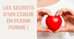 Comment protéger votre cœur ?