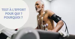 Test à l’effort, pourquoi mettre son cœur à l’épreuve ?
