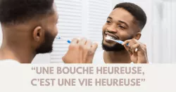 Santé bucco-dentaire, un capital à préserver toute sa vie