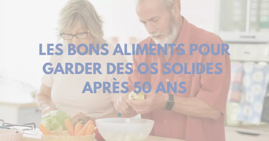 SENIORS : la bonne assiette pour des os solides
