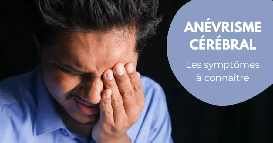 Anévrisme cérébral, une fragilité dans une artère